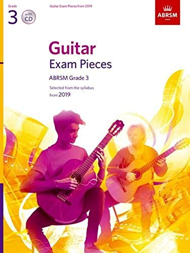 Guitar Exam Pieces from 2019, ABRSM Grade 3, with CD: Selected from the syllabus starting 2019 (ABRSM Exam Pieces)